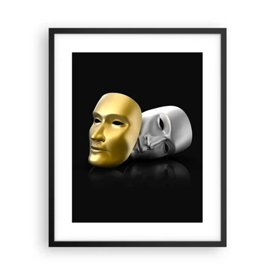 Affiche dans un cadre noir - Poster - La vie est un théâtre - 40x50 cm