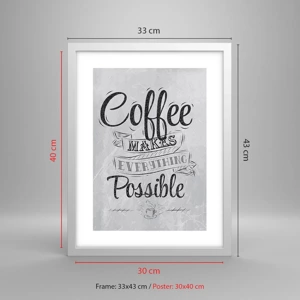 Affiche dans un cadre blanc - Poster - Comment ne pas aimer le café maintenant - 30x40 cm