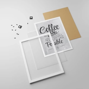 Affiche dans un cadre blanc - Poster - Comment ne pas aimer le café maintenant - 30x40 cm