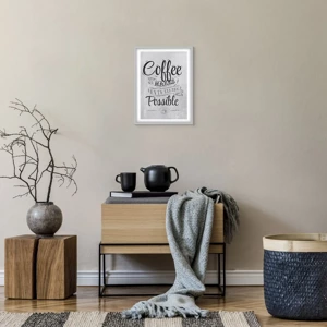 Affiche dans un cadre blanc - Poster - Comment ne pas aimer le café maintenant - 30x40 cm