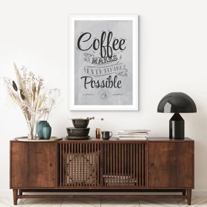 Affiche dans un cadre blanc - Poster - Comment ne pas aimer le café maintenant - 30x40 cm