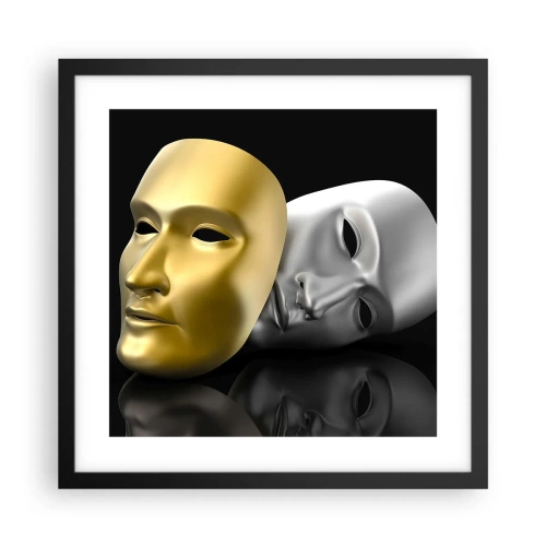 Affiche dans un cadre noir - Poster - La vie est un théâtre - 40x40 cm