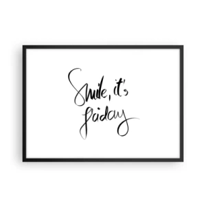 Affiche dans un cadre noir - Poster - Lettrage noir et blanc Souriez, c'est vendredi - 70x50cm - Joie réelle - Décoration murale moderne pour le salon et la chambre ARTTOR