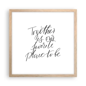 Affiche dans un chêne clair - Poster - Vous aussi vous le sentez? - 40x40 cm