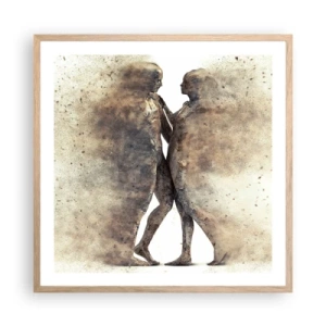 Affiche dans un chêne clair - Poster - Ils sont sortis de la poussière pour aimer - 60x60 cm