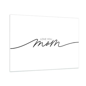 Impression sur verre - Image sur verre - Inscription minimaliste « Love You Mom » en noir sur fond blanc - 100x70cm - Grand chamboulement - Décoration murale moderne pour le salon et la chambre ARTTOR