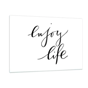 Impression sur verre - Image sur verre - Inscription minimaliste « Profitez de la vie » en noir sur fond blanc - 120x80cm - Rien à ajouter.... - Décoration murale moderne pour le salon et la chambre ARTTOR