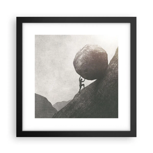 Affiche dans un cadre noir - Poster - Je crois contre tout espoir - 30x30 cm