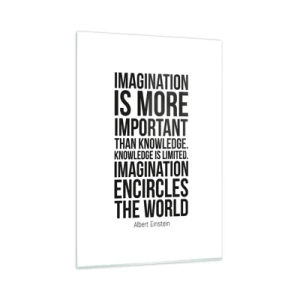 Impression sur verre - Image sur verre - Citation inspirante sur fond blanc en police noire - 80x120cm - Einstein sur le pouvoir de l'imagination - Décoration murale moderne pour le salon et la chambre ARTTOR