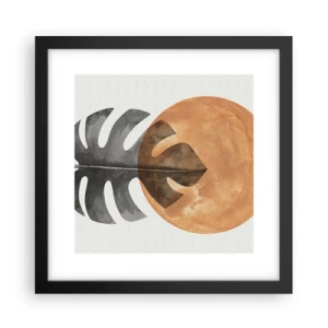 Affiche dans un cadre noir - Poster - Toujours le soleil - 30x30 cm