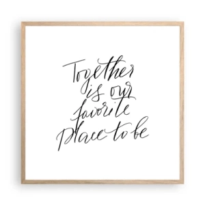 Affiche dans un chêne clair - Poster - Vous aussi vous le sentez? - 60x60 cm