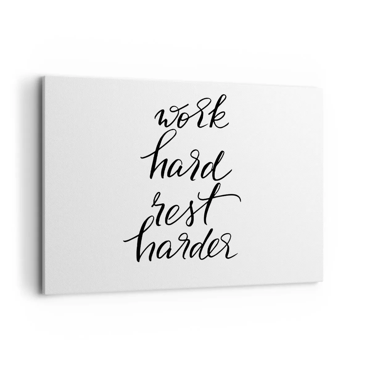 Impression sur toile - Image sur toile - Citation « Travaillez dur, reposez-vous plus dur » sur fond blanc - 120x80cm - Équilibre de vie - Décoration murale moderne pour le salon et la chambre ARTTOR