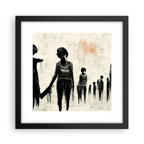 Affiche dans un cadre noir - Poster - Contre la solitude - 30x30 cm