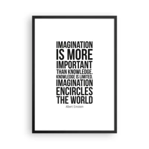 Affiche dans un cadre noir - Poster - Une citation sur l'imagination sur fond blanc - 50x70cm - Einstein sur le pouvoir de l'imagination - Décoration murale moderne pour le salon et la chambre ARTTOR