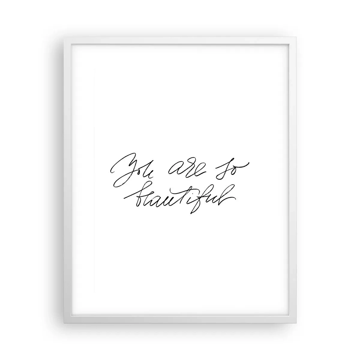 Affiche dans un cadre blanc - Poster - Vraiment, crois-moi... - 40x50 cm