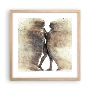 Affiche dans un chêne clair - Poster - Ils sont sortis de la poussière pour aimer - 40x40 cm