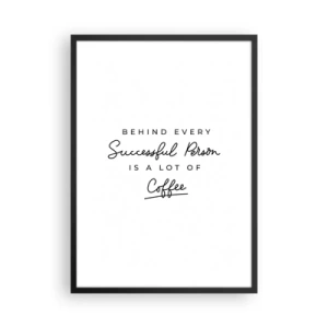 Affiche dans un cadre noir - Poster - Une citation sur le café dans un style typographique minimaliste - 50x70cm - Secret du succès - Décoration murale moderne pour le salon et la chambre ARTTOR