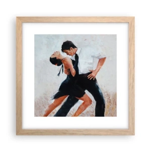Affiche dans un chêne clair - Poster - Tango de mes rêves et pensées - 30x30 cm