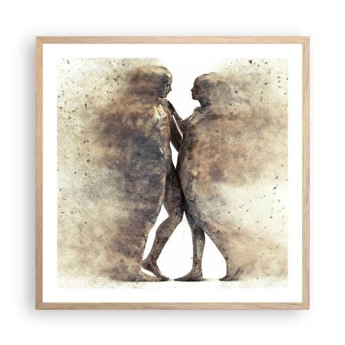 Affiche dans un chêne clair - Poster - Ils sont sortis de la poussière pour aimer - 60x60 cm