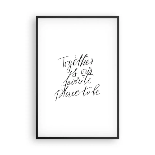 Affiche dans un cadre noir - Poster - Vous aussi vous le sentez? - 61x91 cm