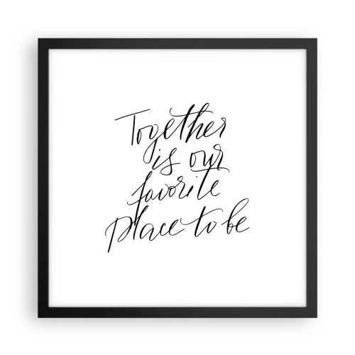 Affiche dans un cadre noir - Poster - Vous aussi vous le sentez? - 40x40 cm