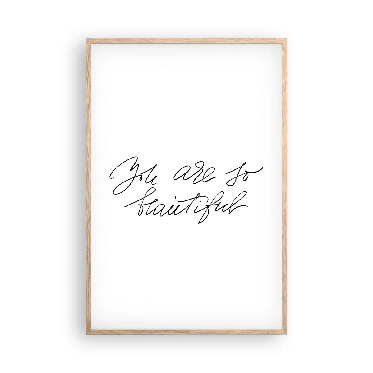 Affiche dans un chêne clair - Poster - Vraiment, crois-moi... - 61x91 cm