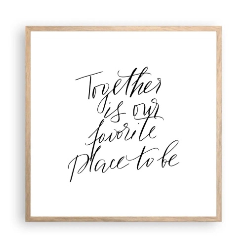 Affiche dans un chêne clair - Poster - Vous aussi vous le sentez? - 60x60 cm