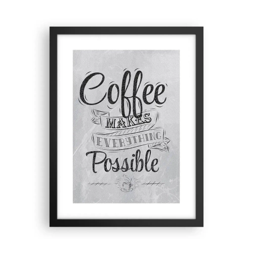 Affiche dans un cadre noir - Poster - Comment ne pas aimer le café maintenant - 30x40 cm