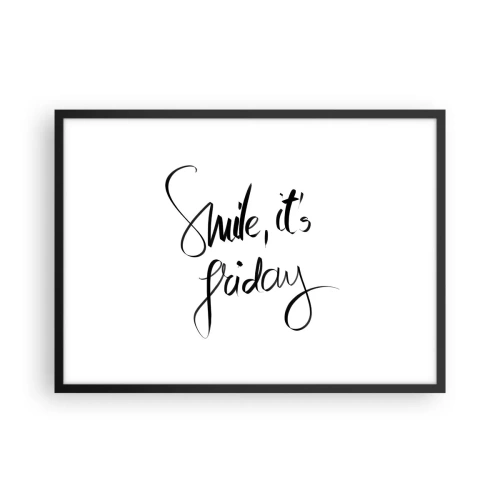 Affiche dans un cadre noir - Poster - Lettrage noir et blanc Souriez, c'est vendredi - 70x50cm - Joie réelle - Décoration murale moderne pour le salon et la chambre ARTTOR